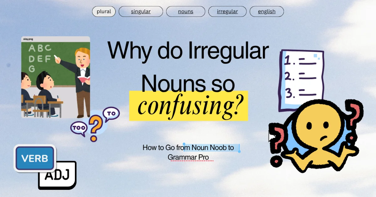 Mengapa Irregular Nouns terasa membingungkan?