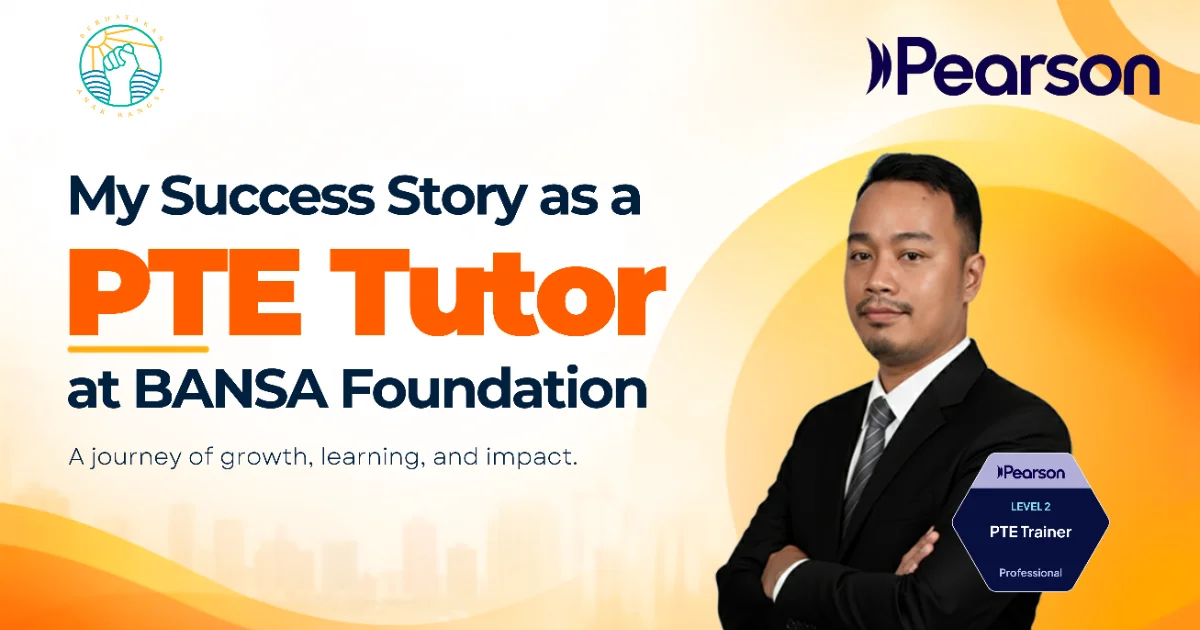 PTE Badge: Cerita Perjalanan Saya sebagai Tutor PTE di BANSA Foundation