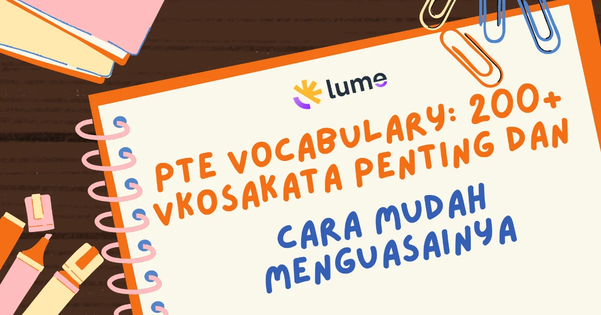 PTE Vocabulary: 200+ Kosakata Penting dan Cara Mudah Menguasainya