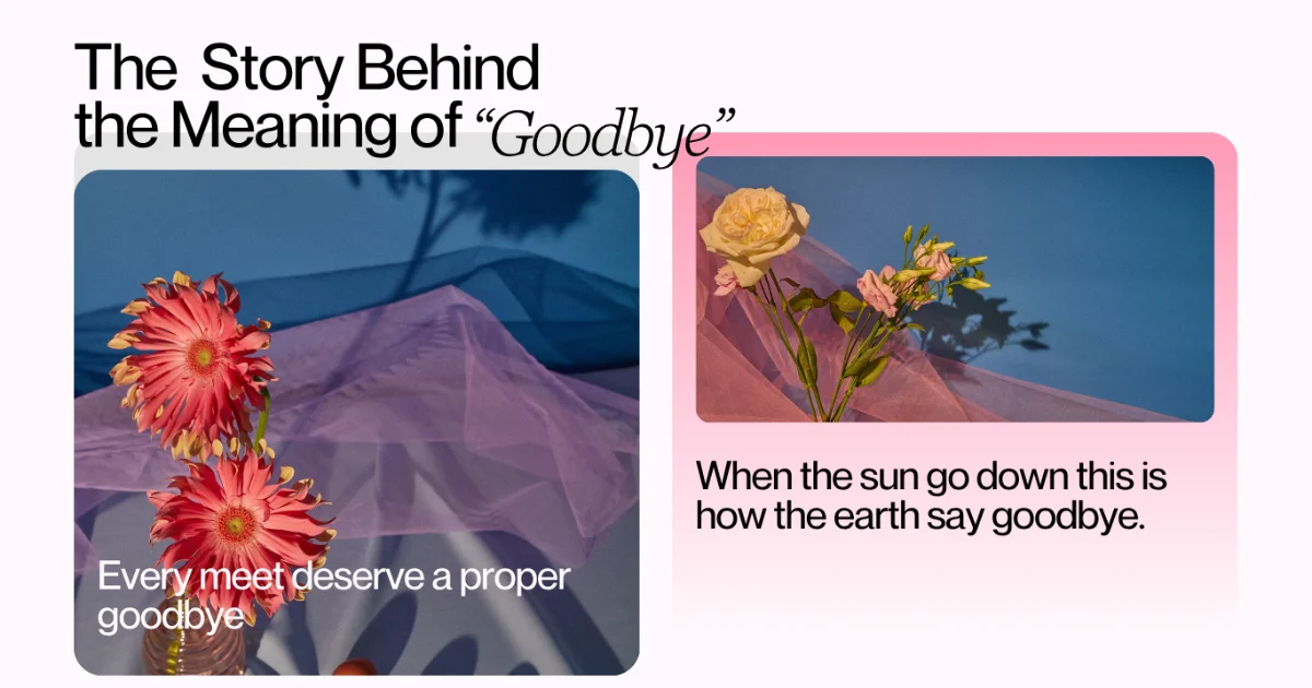 Kisah di balik makna kata "Goodbye"