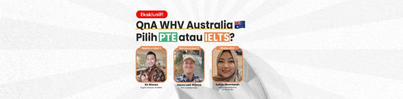 QnA WHV Australia Eksklusif : Pilih PTE atau IELTS ?